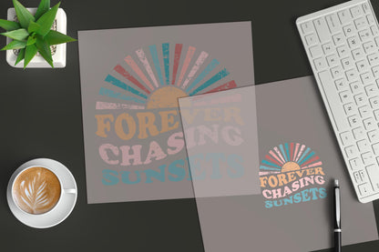 Forever Chasing Sunsets DTF Transfer