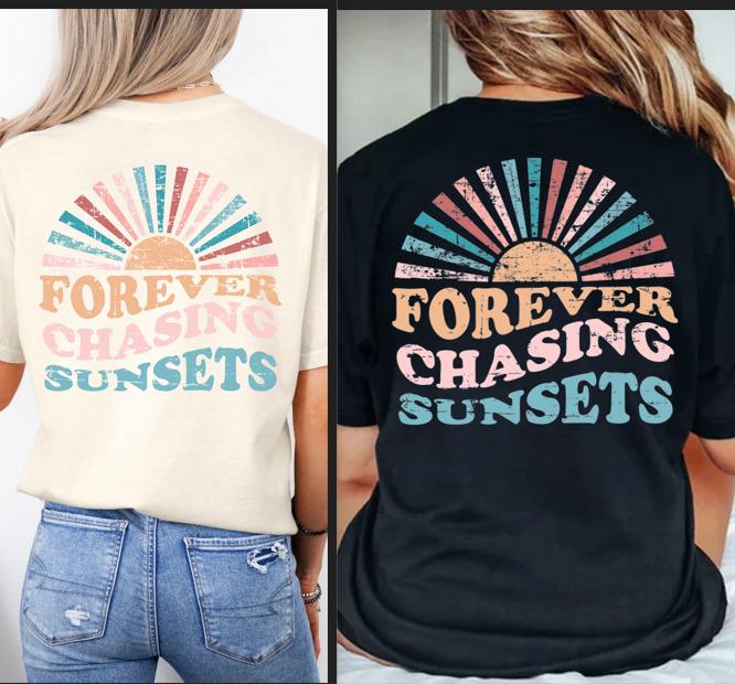Forever Chasing Sunsets DTF Transfer